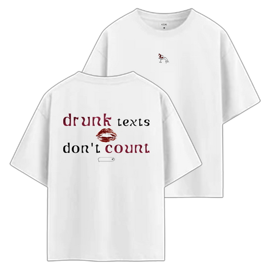 drunk texts Oversized Tee